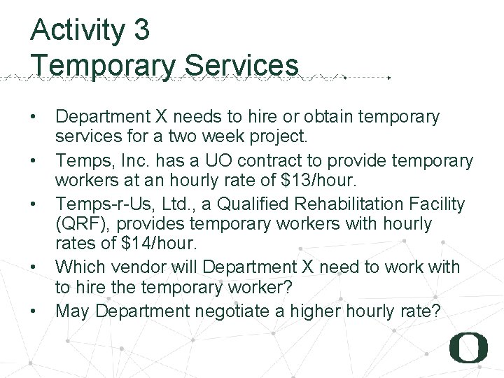 4 0 Activity 3 Temporary Services • • • Department X needs to hire
