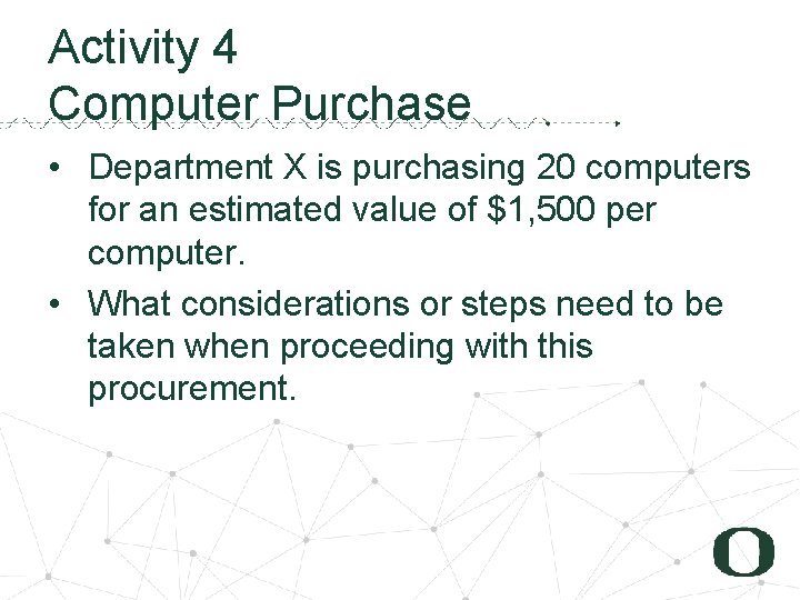 4 6 Activity 4 Computer Purchase • Department X is purchasing 20 computers for