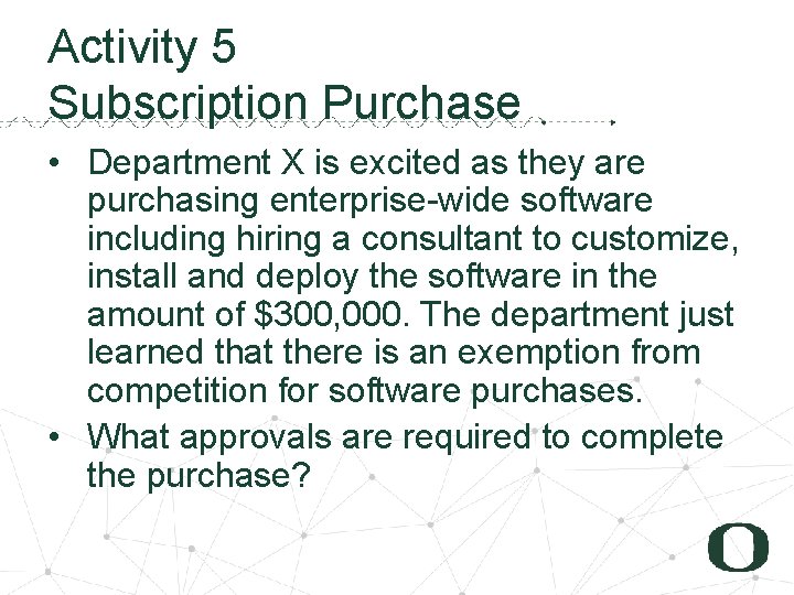 4 7 Activity 5 Subscription Purchase • Department X is excited as they are