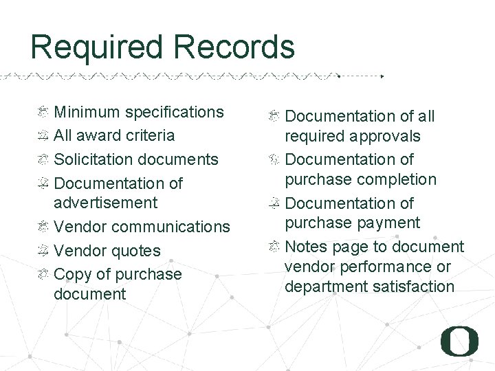 4 8 Required Records Minimum specifications All award criteria Solicitation documents Documentation of advertisement