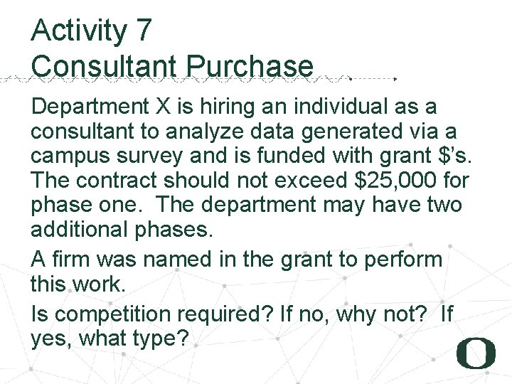5 1 Activity 7 Consultant Purchase Department X is hiring an individual as a