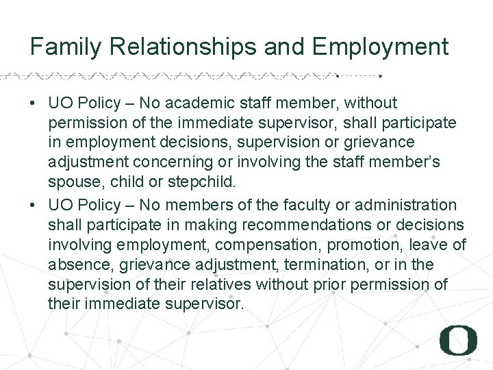 7 Family Relationships and Employment • UO Policy – No academic staff member, without