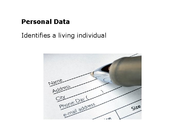 Personal Data Identifies a living individual 