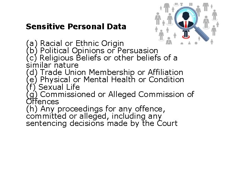 Sensitive Personal Data (a) Racial or Ethnic Origin (b) Political Opinions or Persuasion (c)