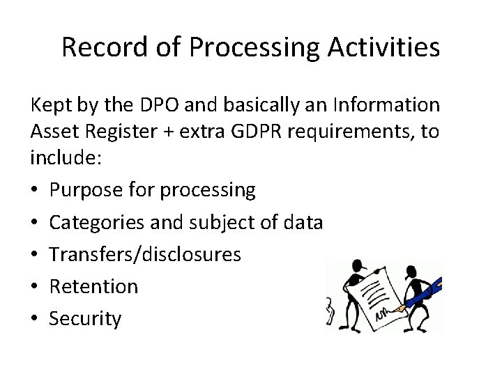 Record of Processing Activities Kept by the DPO and basically an Information Asset Register