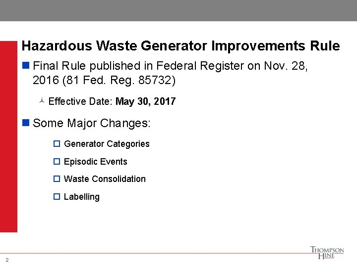 Hazardous Waste Generator Improvements Rule n Final Rule published in Federal Register on Nov.