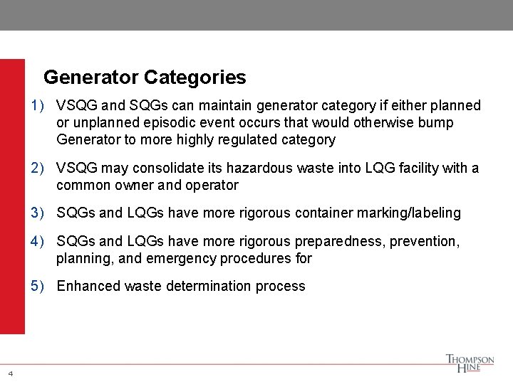 Generator Categories 1) VSQG and SQGs can maintain generator category if either planned or