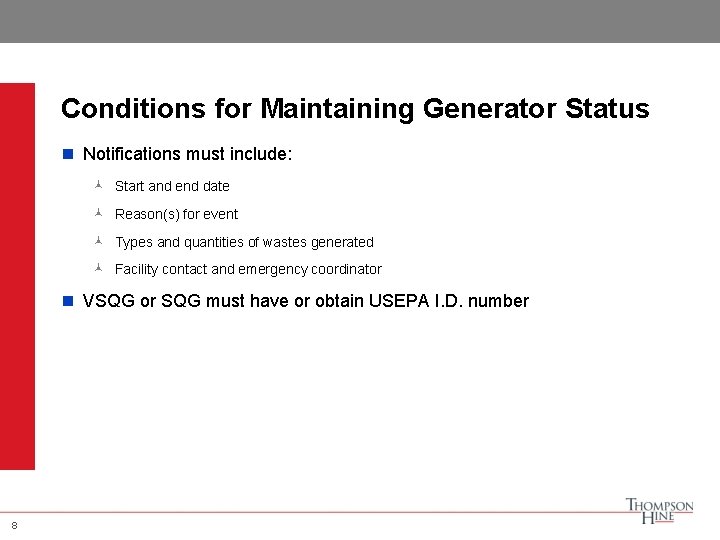 Conditions for Maintaining Generator Status n Notifications must include: © Start and end date