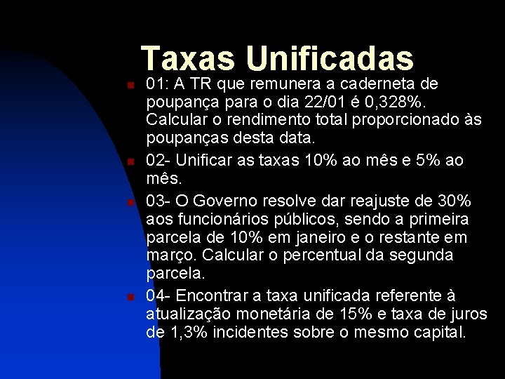 Taxas Unificadas n n 01: A TR que remunera a caderneta de poupança para