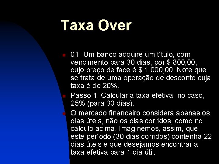 Taxa Over n n n 01 - Um banco adquire um título, com vencimento