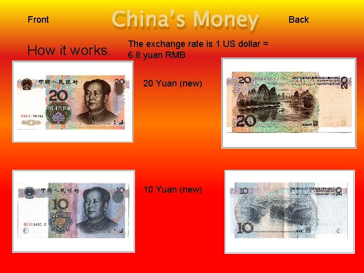 Front How it works. China’s Money The exchange rate is 1 US dollar =