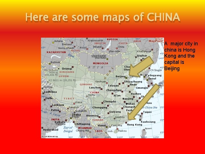 Here are some maps of CHINA A major city in china is Hong Kong