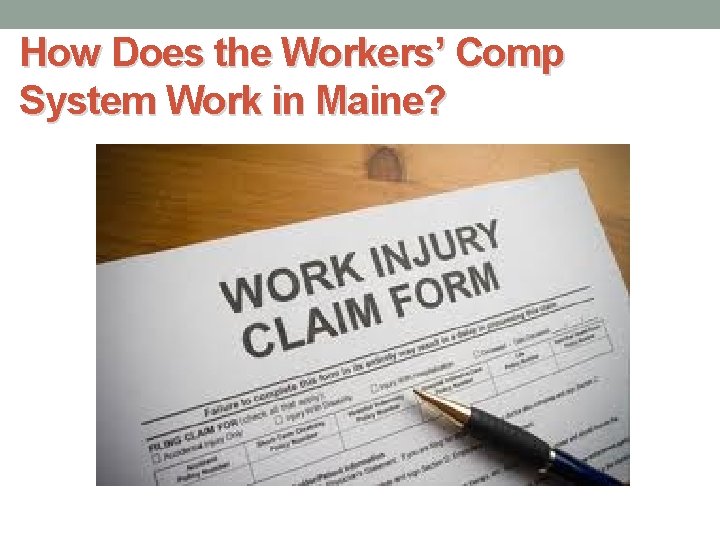 How Does the Workers’ Comp System Work in Maine? 