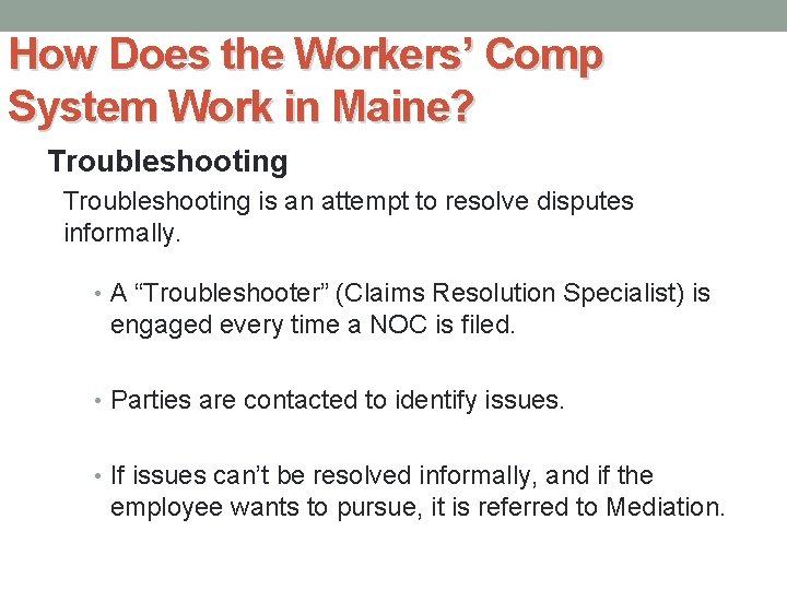 How Does the Workers’ Comp System Work in Maine? Troubleshooting is an attempt to