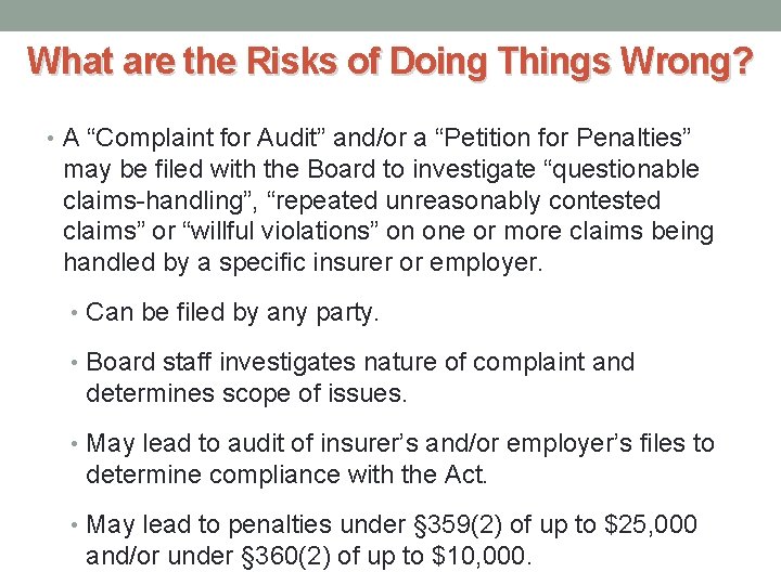 What are the Risks of Doing Things Wrong? • A “Complaint for Audit” and/or