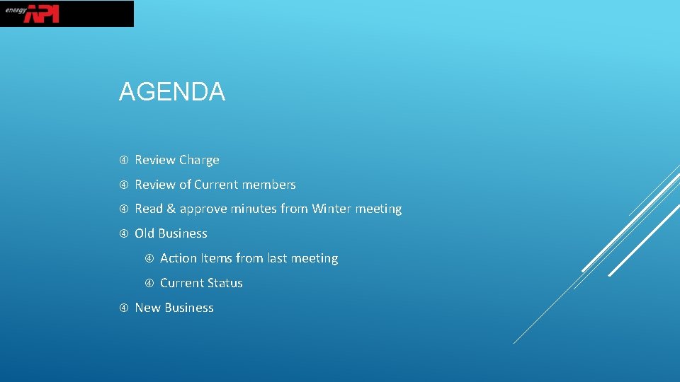AGENDA Review Charge Review of Current members Read & approve minutes from Winter meeting