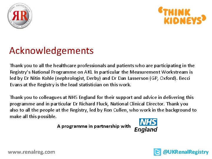 Acknowledgements Thank you to all the healthcare professionals and patients who are participating in