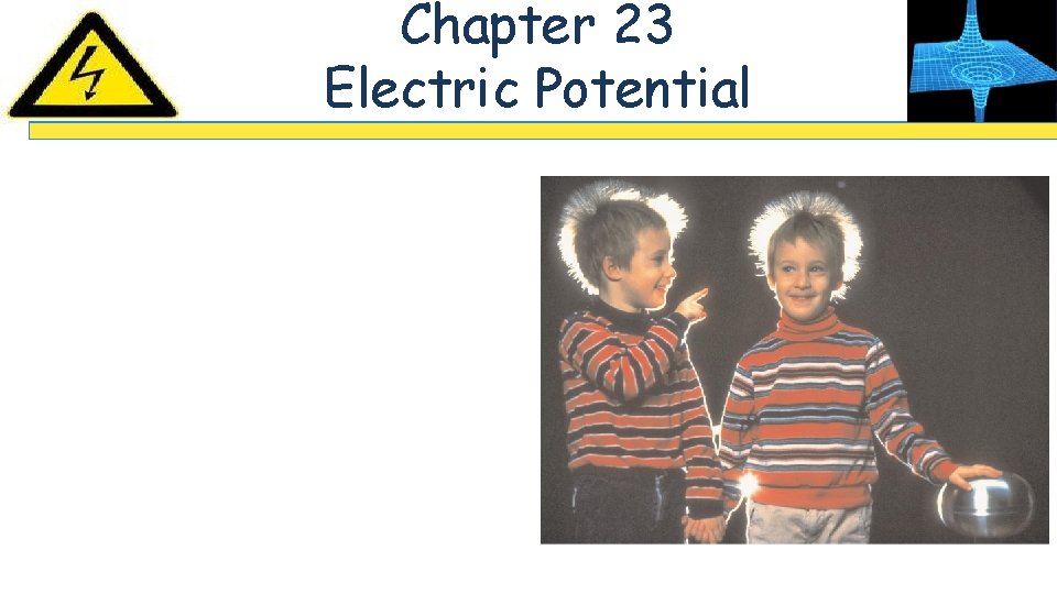 Chapter 23 Electric Potential 