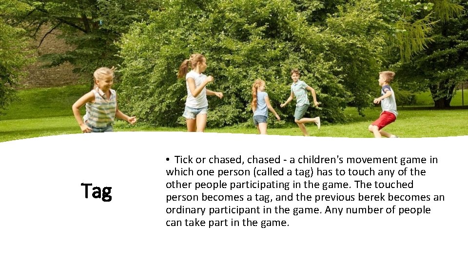 Tag • Tick or chased, chased - a children's movement game in which one