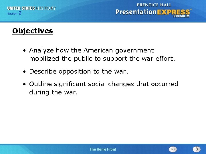 225 Section Chapter Section 1 Objectives • Analyze how the American government mobilized the