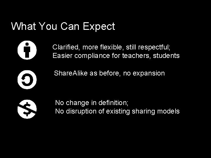 What You Can Expect Clarified, more flexible, still respectful; Easier compliance for teachers, students