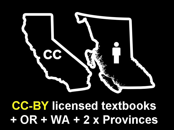 CC-BY licensed textbooks + OR + WA + 2 x Provinces 