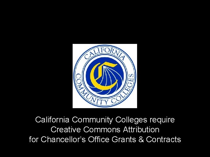 California Community Colleges require Creative Commons Attribution for Chancellor’s Office Grants & Contracts 