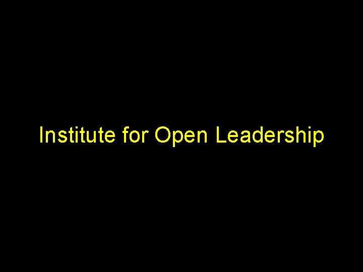Institute for Open Leadership 