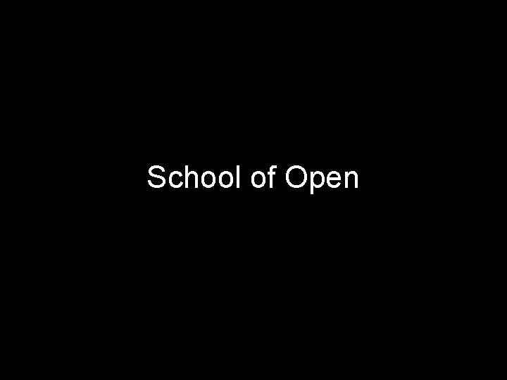 School of Open 
