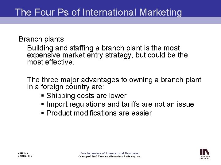 The Four Ps of International Marketing Branch plants Building and staffing a branch plant