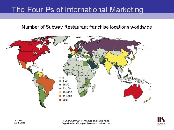 The Four Ps of International Marketing Number of Subway Restaurant franchise locations worldwide Chapter