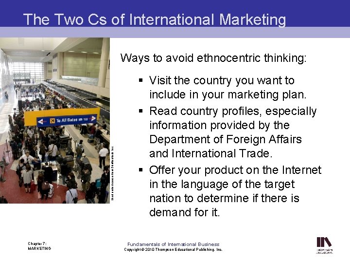 The Two Cs of International Marketing Used under license from Shutterstock, Inc. Ways to