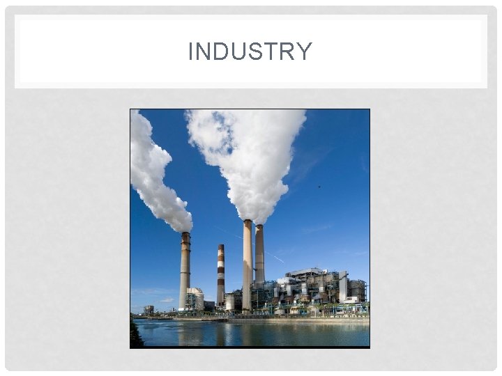 INDUSTRY 
