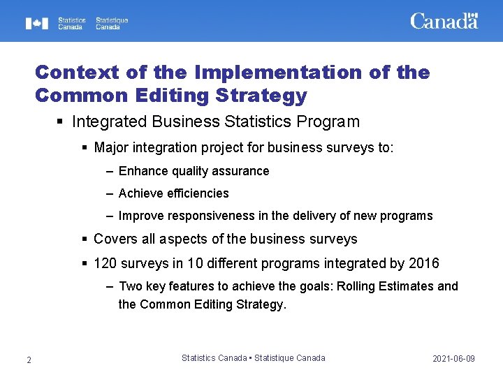 Context of the Implementation of the Common Editing Strategy § Integrated Business Statistics Program