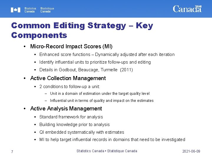 Common Editing Strategy – Key Components • Micro-Record Impact Scores (MI) § Enhanced score