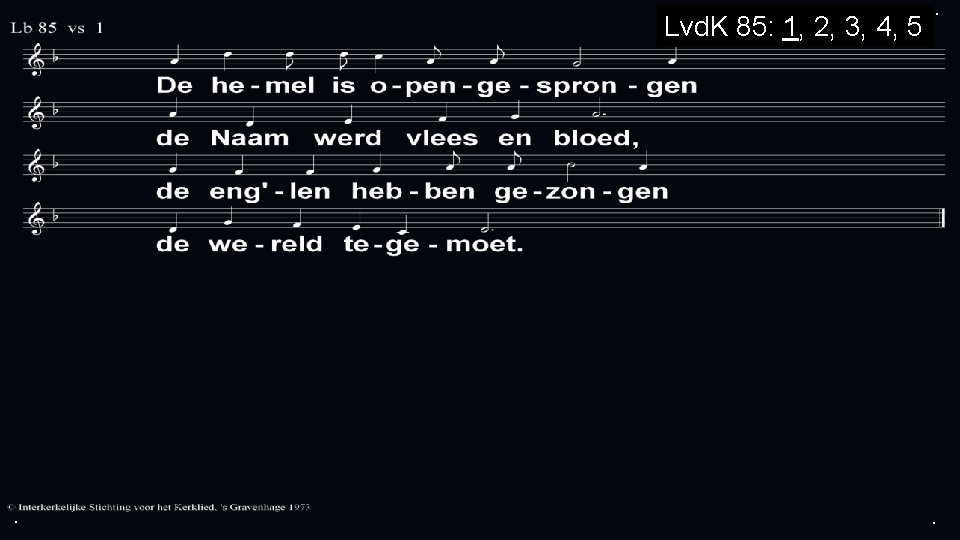 Lvd. K 85: 1, 2, 3, 4, 5 . . . 