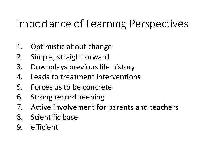 Importance of Learning Perspectives 1. 2. 3. 4. 5. 6. 7. 8. 9. Optimistic Importance of Learning Perspectives 1. 2. 3. 4. 5. 6. 7. 8. 9. Optimistic