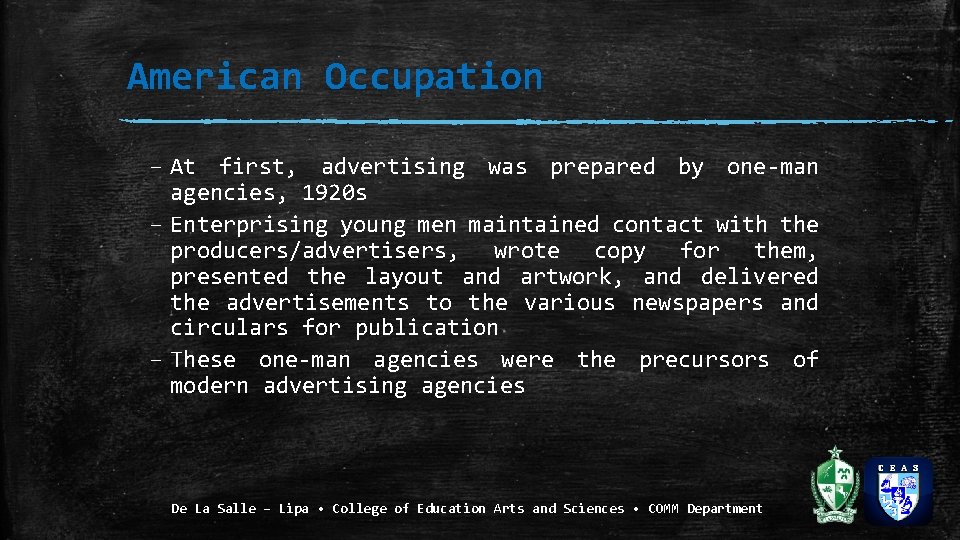 American Occupation – At first, advertising was prepared by one-man agencies, 1920 s –