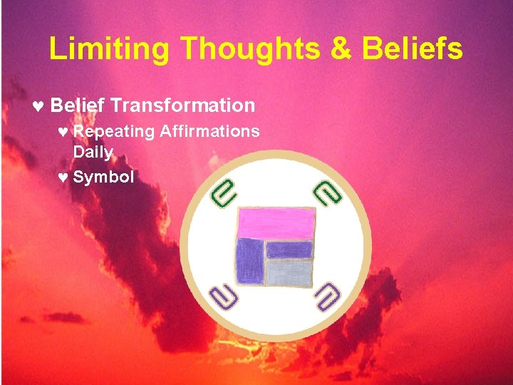 Limiting Thoughts & Beliefs © Belief Transformation © Repeating Affirmations Daily © Symbol 