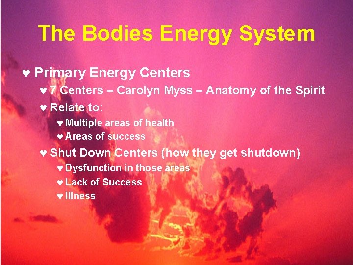 The Bodies Energy System © Primary Energy Centers © 7 Centers – Carolyn Myss