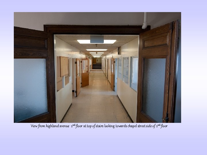 View from highland avenue 2 nd floor at top of stairs looking towards chapel