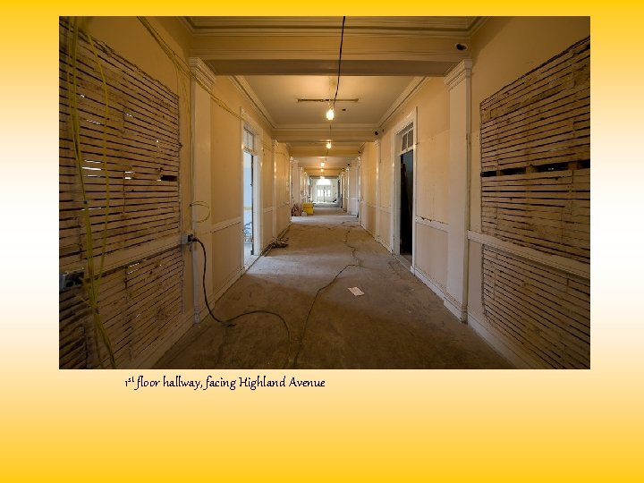 1 st floor hallway, facing Highland Avenue 