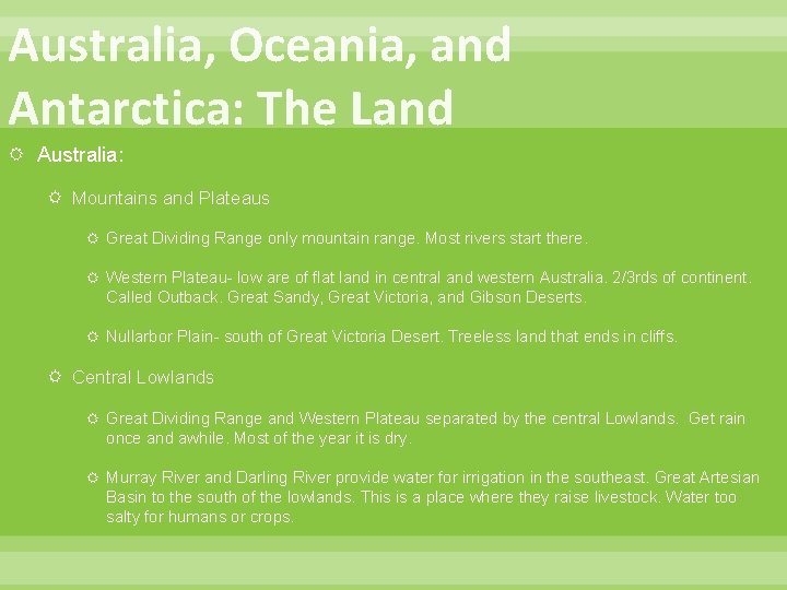 Australia, Oceania, and Antarctica: The Land Australia: Mountains and Plateaus Great Dividing Range only