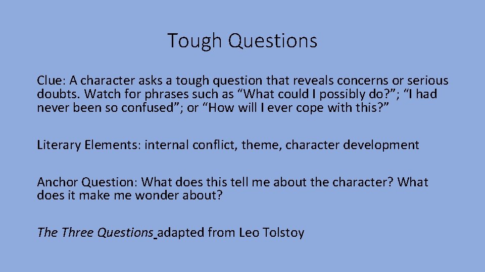 Tough Questions Clue: A character asks a tough question that reveals concerns or serious Tough Questions Clue: A character asks a tough question that reveals concerns or serious