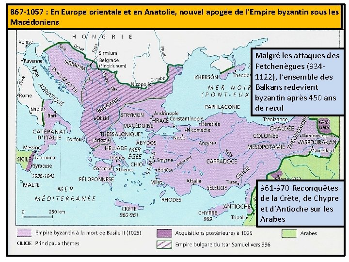 867 -1057 : En Europe orientale et en Anatolie, nouvel apogée de l’Empire byzantin