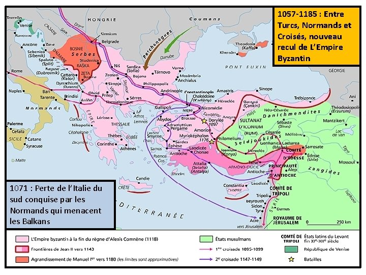 1057 -1185 : Entre Turcs, Normands et Croisés, nouveau recul de L’Empire Byzantin 1071