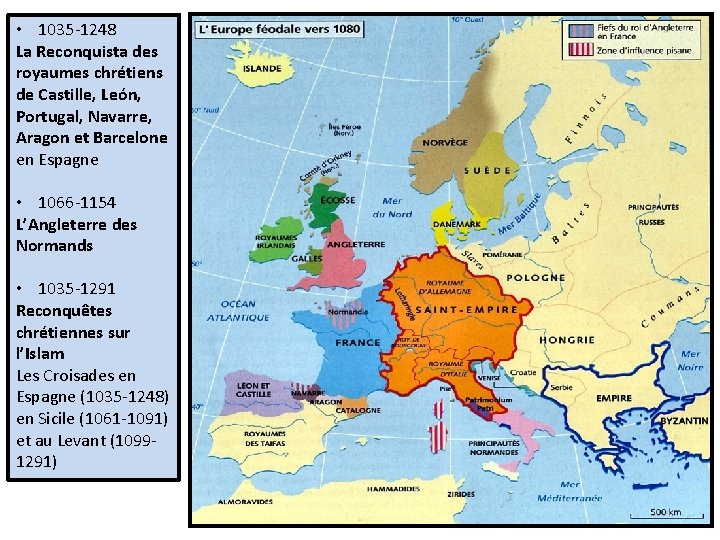  • 1035 -1248 La Reconquista des royaumes chrétiens de Castille, León, Portugal, Navarre,
