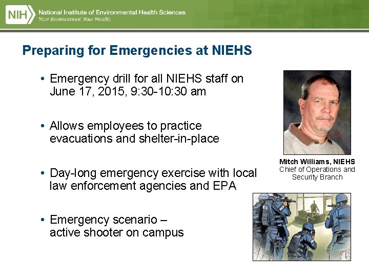 Preparing for Emergencies at NIEHS • Emergency drill for all NIEHS staff on June Preparing for Emergencies at NIEHS • Emergency drill for all NIEHS staff on June