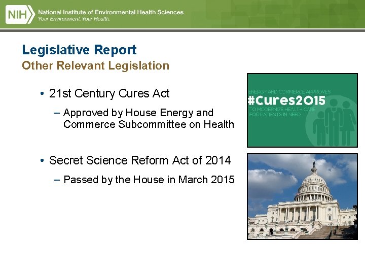 Legislative Report Other Relevant Legislation • 21 st Century Cures Act – Approved by Legislative Report Other Relevant Legislation • 21 st Century Cures Act – Approved by