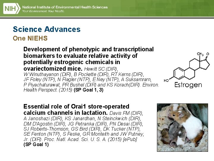 Science Advances One NIEHS Development of phenotypic and transcriptional biomarkers to evaluate relative activity Science Advances One NIEHS Development of phenotypic and transcriptional biomarkers to evaluate relative activity